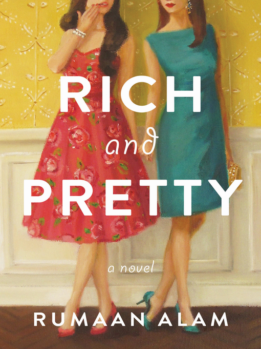 Title details for Rich and Pretty by Rumaan Alam - Available